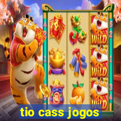 tio cass jogos